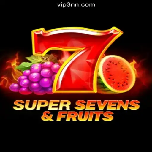 Discover the Exciting World of 7SuperSevensFruits on the 3NN.COM Platform
