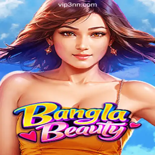 Exploring the Excitement of BanglaBeauty on 3NN.COM Platform-Oficial Slots Brasil #1